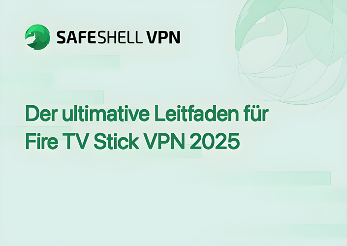 Der ultimative Leitfaden für Fire TV Stick VPN 2025