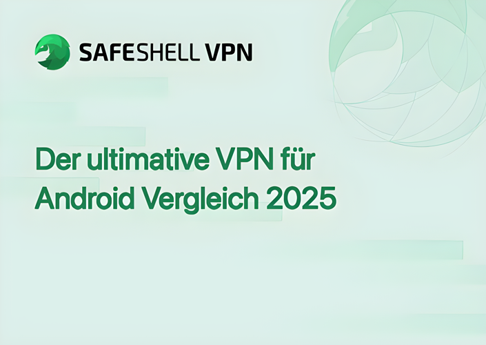 Der ultimative VPN für Android Vergleich 2025