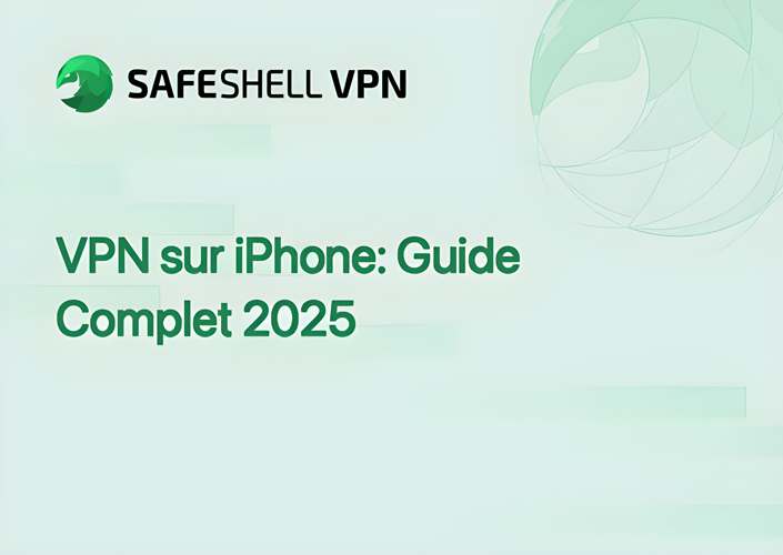 VPN sur iPhone: Guide Complet 2025