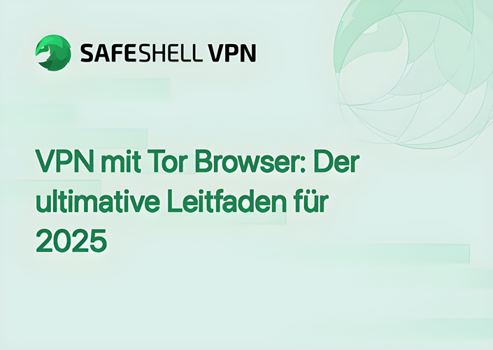 VPN mit Tor Browser: Der ultimative Leitfaden für 2025