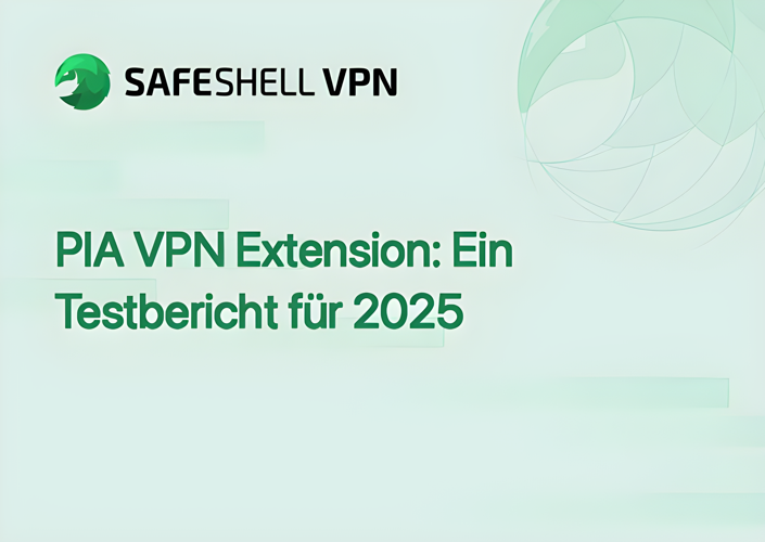PIA VPN Extension: Ein Testbericht für 2025