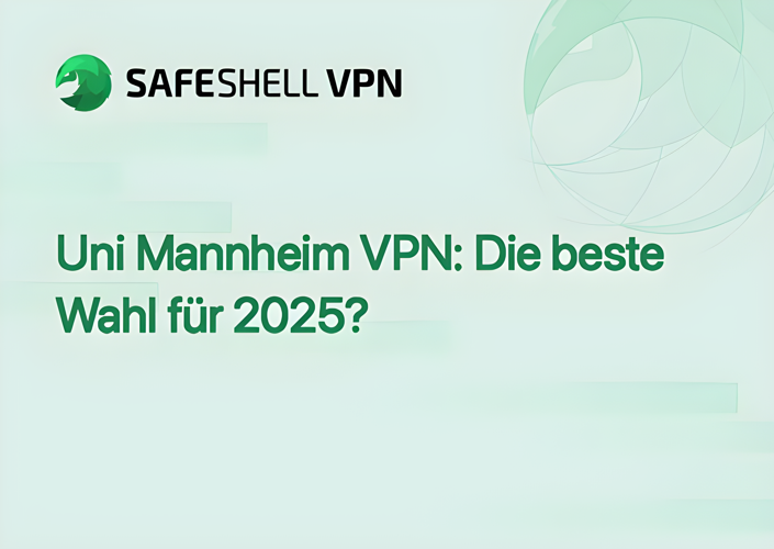 Uni Mannheim VPN: Die beste Wahl für 2025?