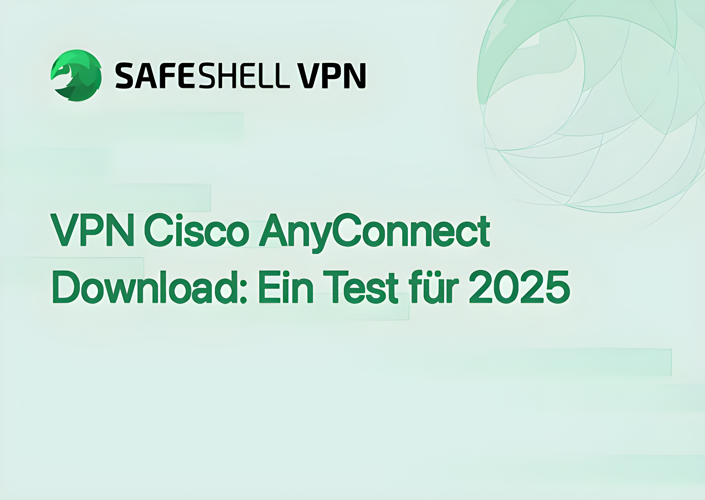 VPN Cisco AnyConnect Download: Ein Test für 2025