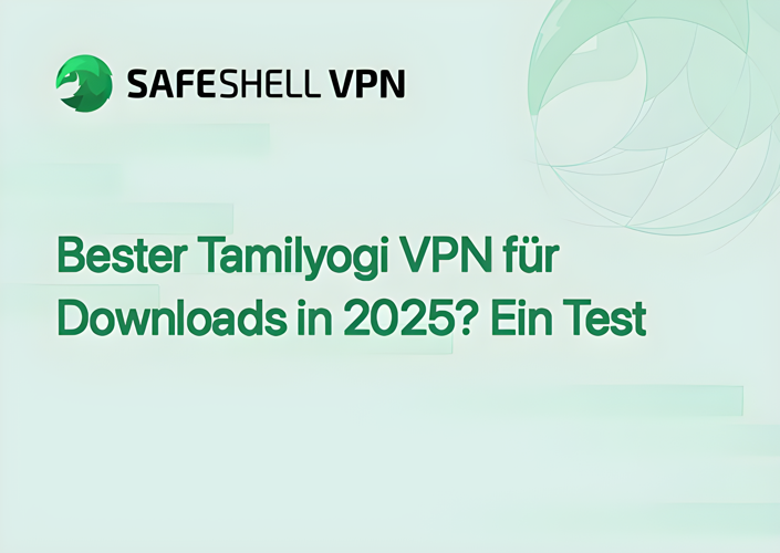 Bester Tamilyogi VPN für Downloads in 2025? Ein Test
