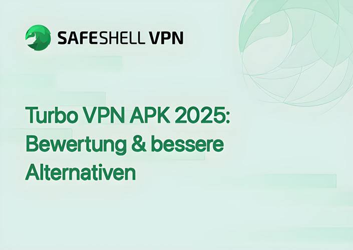 Turbo VPN APK 2025: Bewertung & bessere Alternativen