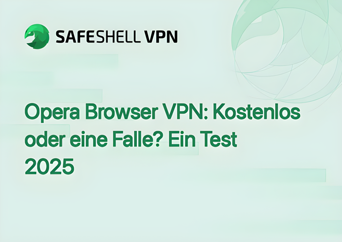 Opera Browser VPN: Kostenlos oder eine Falle? Ein Test 2025