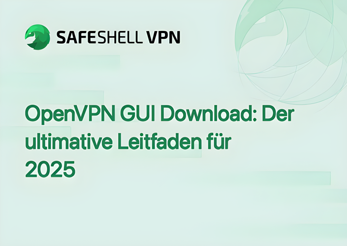 OpenVPN GUI Download: Der ultimative Leitfaden für 2025