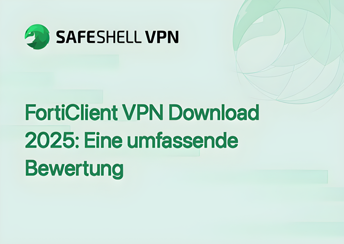 FortiClient VPN Download 2025: Eine umfassende Bewertung