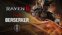 RAVEN 2 Tier List (Oct 2025) – Best Classes & Rankings for PvE & PvP - Berserker