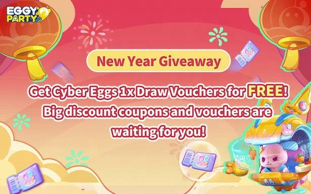 New Year Giveaway-Get Cyber Eggs 1x Draw Vouchers for free