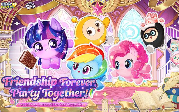 Eggy Party × MY LITTLE PONY Crossover Coming On Feb 17th! Friendship is Magic!
