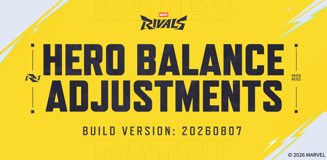 Marvel Rivals Version 20260807 Balance Post